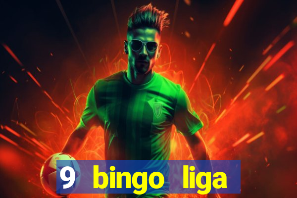 9 bingo liga juje?a de futbol resultados