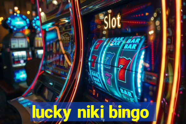 lucky niki bingo