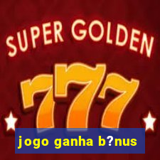 jogo ganha b?nus