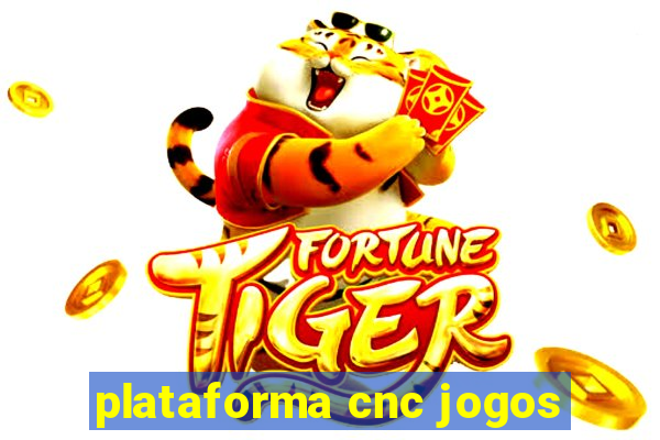 plataforma cnc jogos