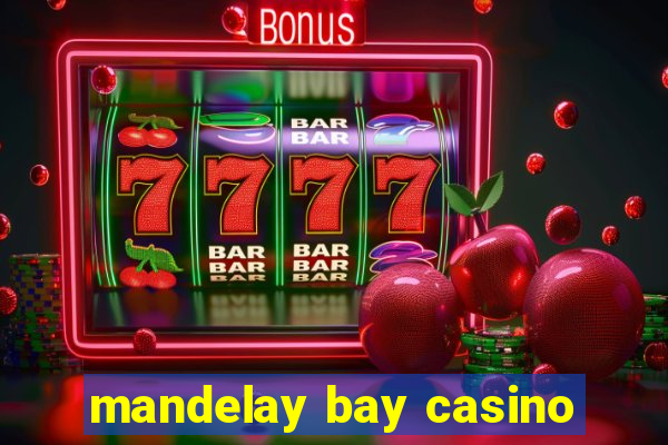 mandelay bay casino