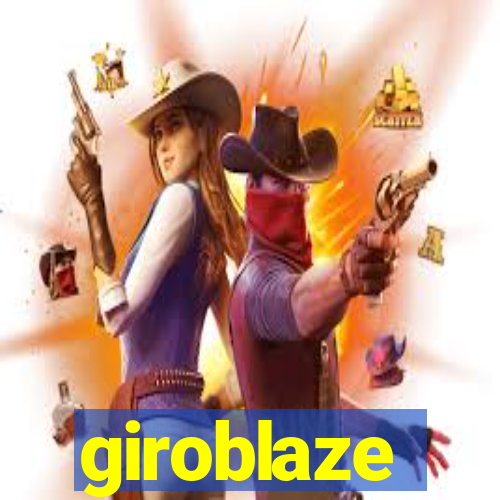 giroblaze