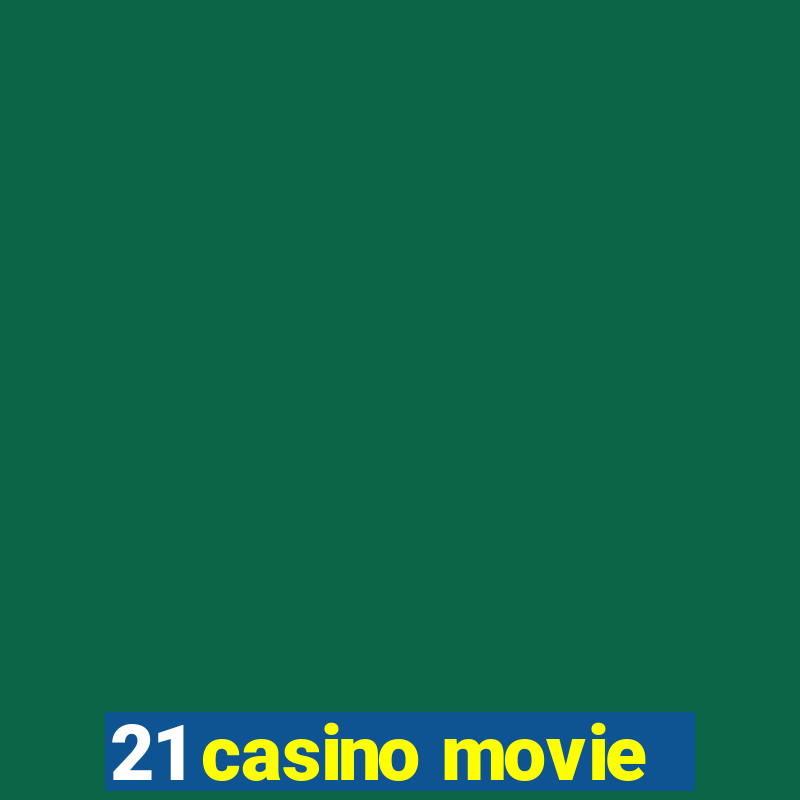 21 casino movie