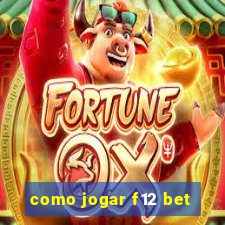 como jogar f12 bet