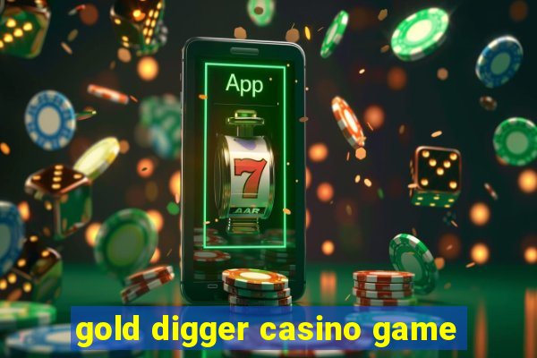 gold digger casino game