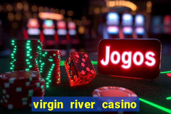 virgin river casino and hotel