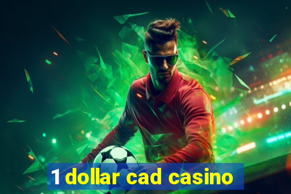 1 dollar cad casino