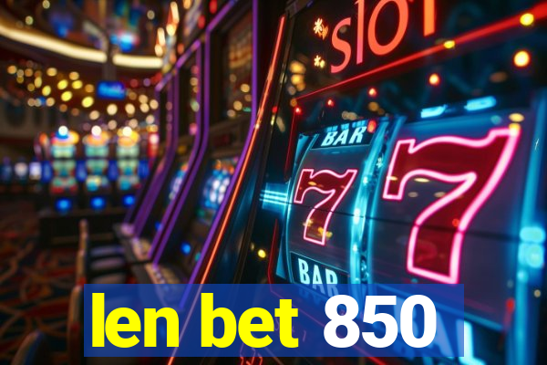 len bet 850