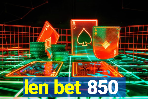 len bet 850