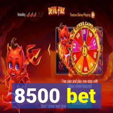 8500 bet