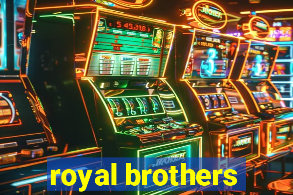 royal brothers