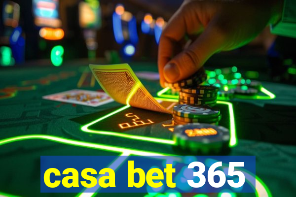 casa bet 365