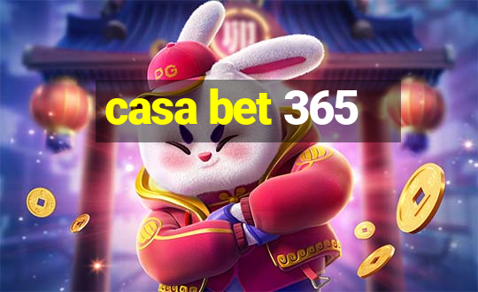 casa bet 365