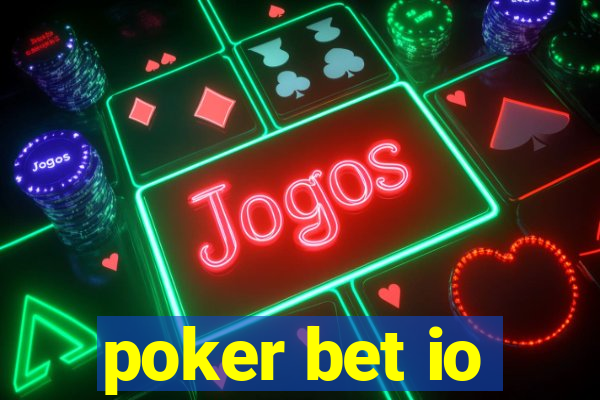 poker bet io