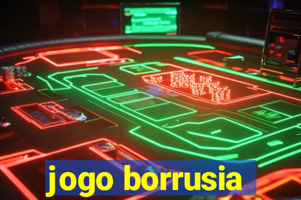 jogo borrusia