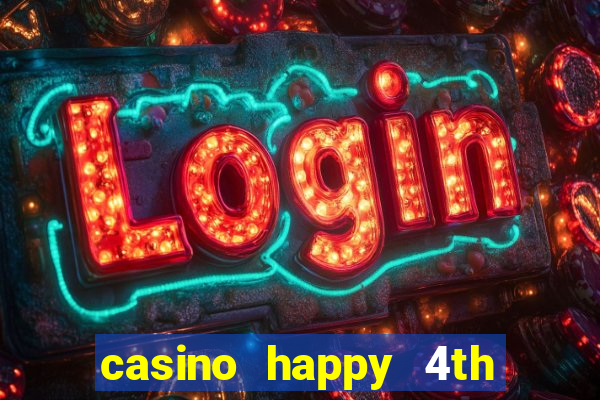 casino happy 4th of july