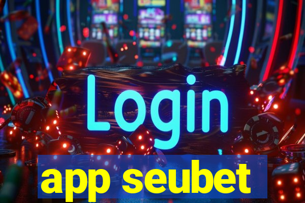 app seubet