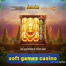 soft games casino