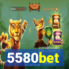 5580bet