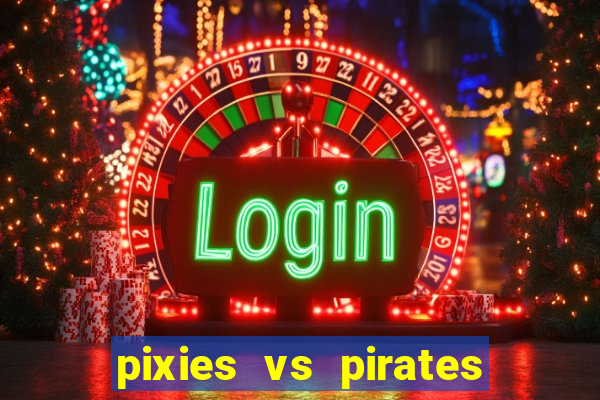 pixies vs pirates slot free play