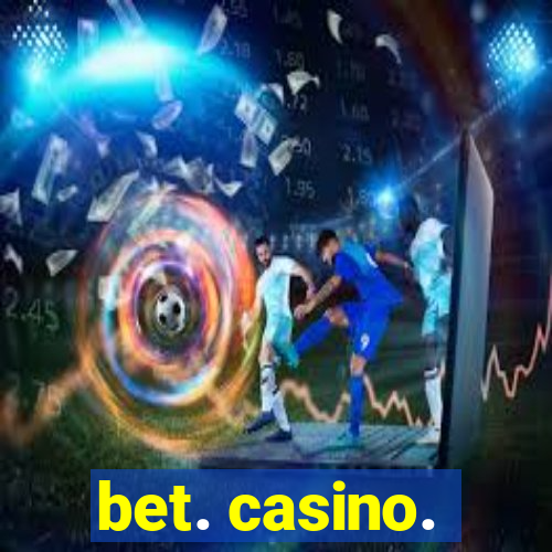 bet. casino.