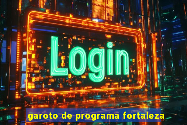 garoto de programa fortaleza