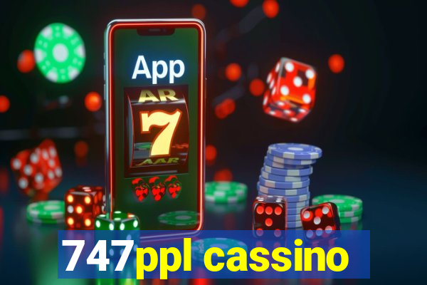 747ppl cassino