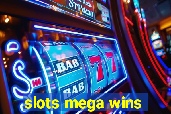 slots mega wins