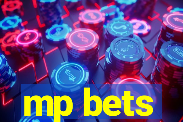 mp bets