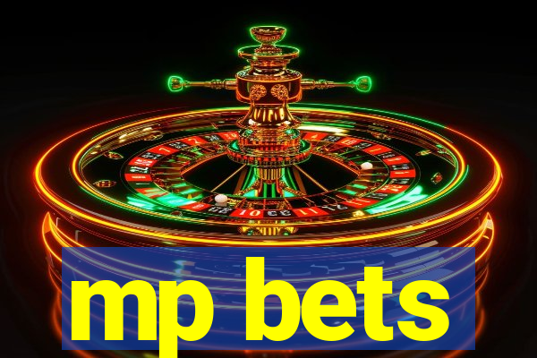 mp bets