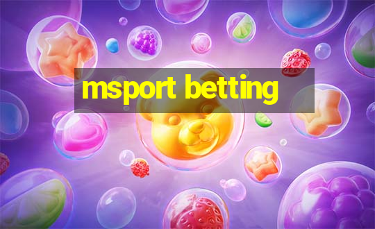 msport betting