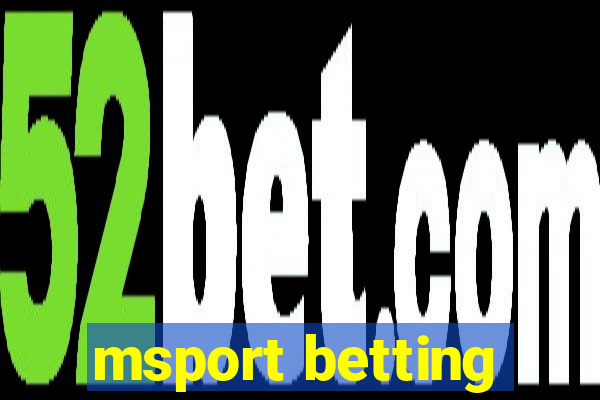 msport betting