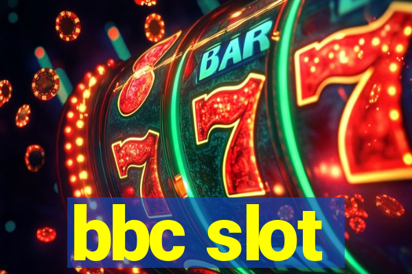 bbc slot