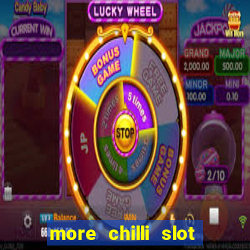 more chilli slot machine play free