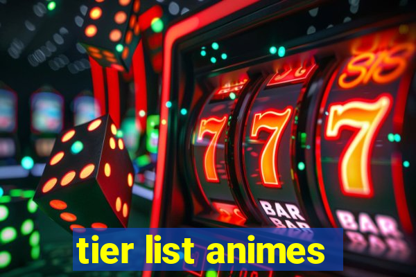 tier list animes