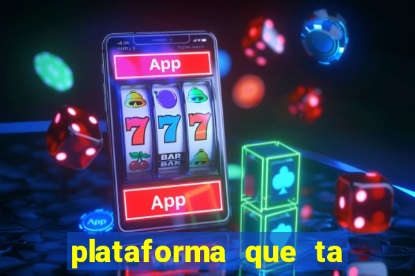 plataforma que ta pagando hoje