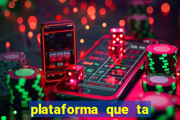 plataforma que ta pagando hoje