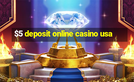 $5 deposit online casino usa