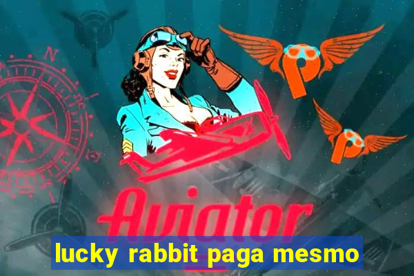 lucky rabbit paga mesmo