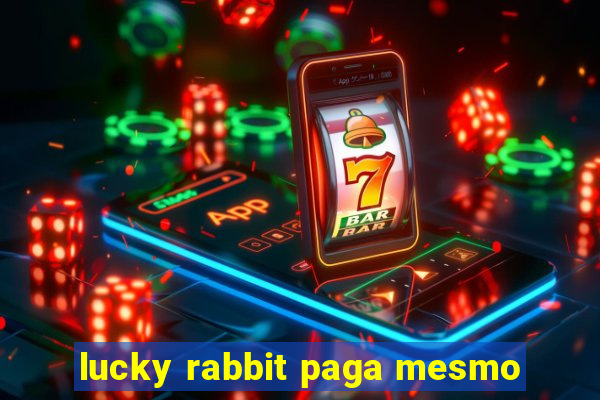 lucky rabbit paga mesmo