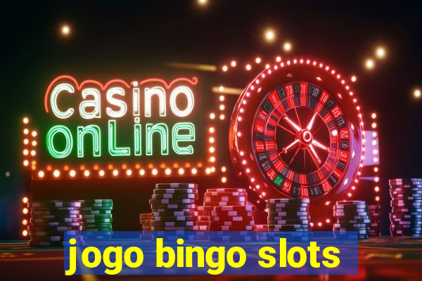 jogo bingo slots