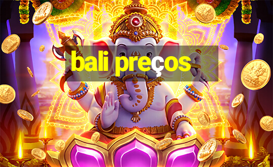 bali preços