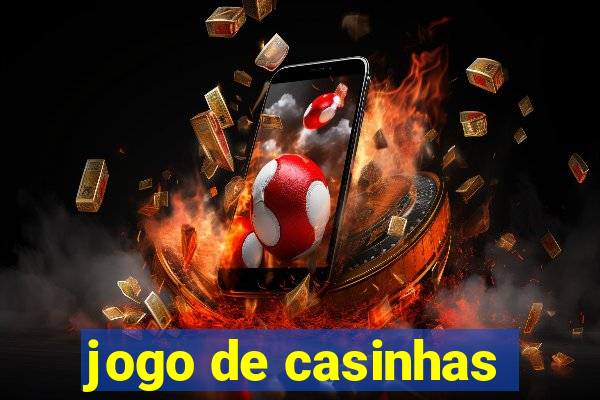 jogo de casinhas