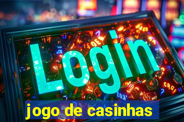 jogo de casinhas