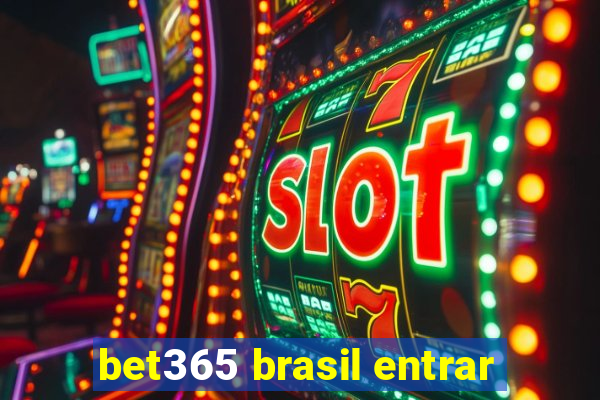 bet365 brasil entrar