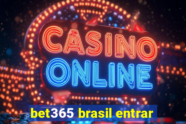 bet365 brasil entrar