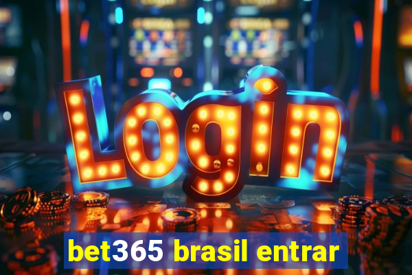 bet365 brasil entrar