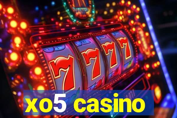 xo5 casino