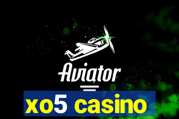 xo5 casino