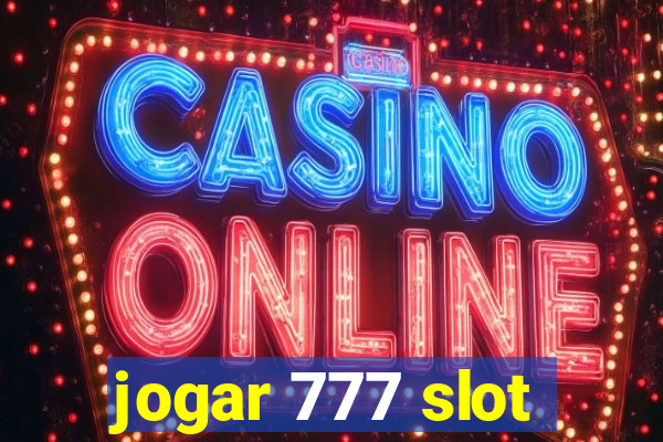 jogar 777 slot